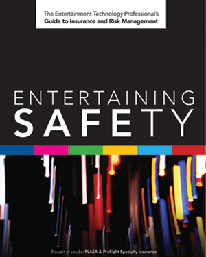 Entertaining Safety: The Entertainment Technology Pro’s Guide to Insurance and Risk Management 