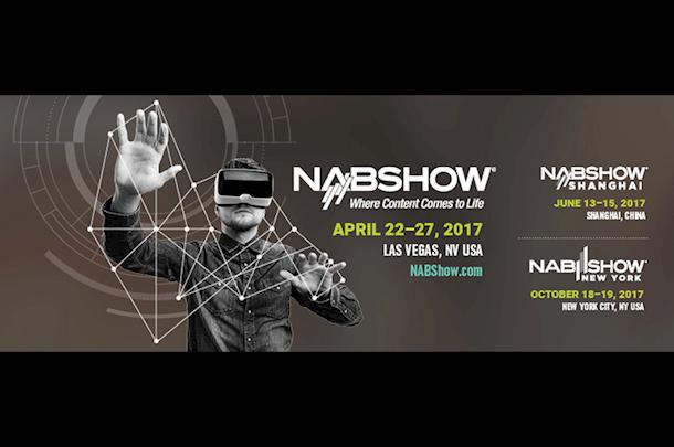The Countdown is On! (Part I): NAB 2017 to Highlight New Gear, Refined Delivery 