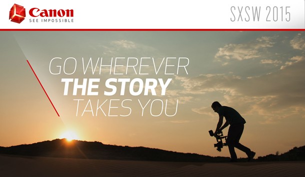 Headed to SXSW? Don't miss Canon's Filmmaker Lounge! 