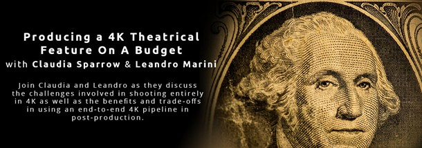 How to Produce a 4K Theatrical Feature On A Budget