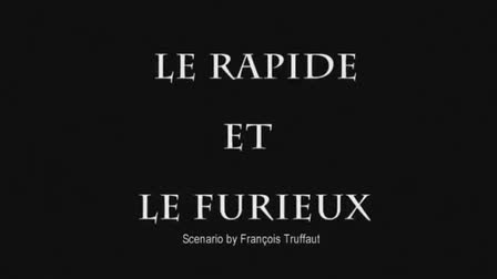 Fast & the Furious Meets Godard