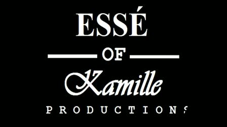 ESSÉ OF KAMILLE PRODUCTIONS