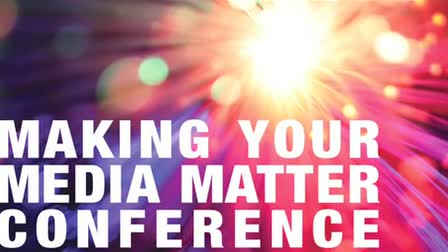 Making Your Media Matter conference, February 11, 12th DC
