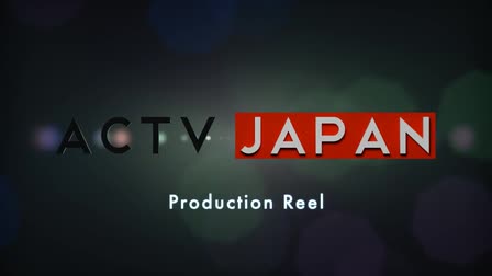 ACTV Japan - Production Reel 2013 - 2014