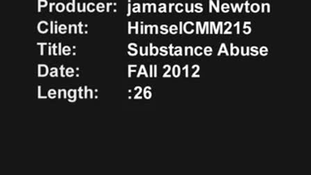 Mr. Himsel  CMM 215 TV Production Skills (PSA Project Fall 2012-Substance Abuse)