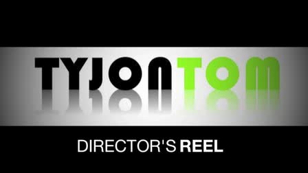 Tyjon Tom Director's Reel
